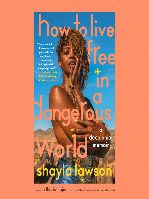 Title details for How to Live Free in a Dangerous World by Shayla Lawson - Available